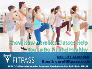 Know How Aerobics Classes Help You to Be Fit and Healthy