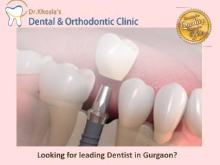 Looking for leading Dentist in Gurgaon?