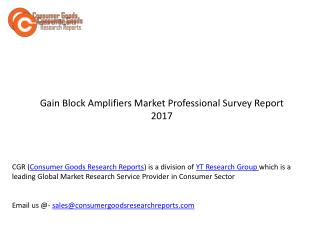 Gain Block Amplifiers Market Professional Survey Report 2017