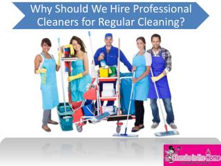 Reasons to Hire Professional Cleaners for Regular Cleaning