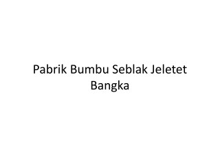 Maknyuss!! 0857.7940.5211, Pabrik Bumbu Seblak Jeletet Bangka