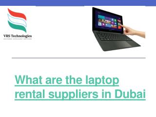 What are the laptop rental suppliers in Dubai