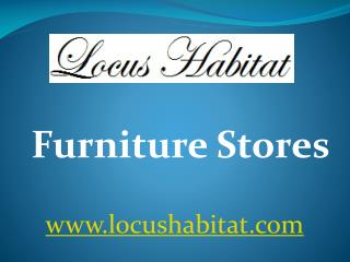 Furniture Stores in Singapore - www.locushabitat.com