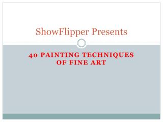 40 Painting Techniques of fine art - ShowFlipper