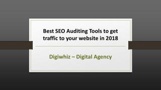 Best SEO Auditing Tools to get traffic to your website in 2018