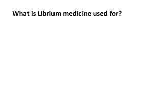 Librium Controls The Conversion Of Normal Anxiety