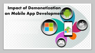 Assessing Impact of Demonetization on Mobile App Development