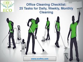 Office Cleaning Checklist: Daily, Weekly, Monthly Cleaning |Office Cleaning Services