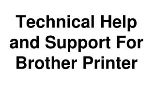 Technical Help and Support For Brother Printer