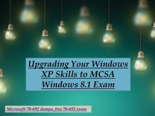 Download Actual Microsoft 70-692 Exam Study Material - Microsoft 70-692 Real Dumps