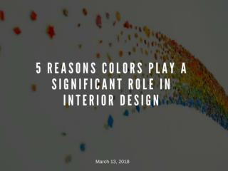5 Reasons Colors Play A Significant Role In Interior Design | Newton InEx