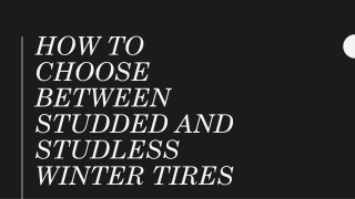 How To Choose Between Studded And Studless Winter Tires