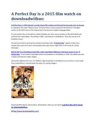A Perfect Day is a 2015 film watch on downloadwithus:
