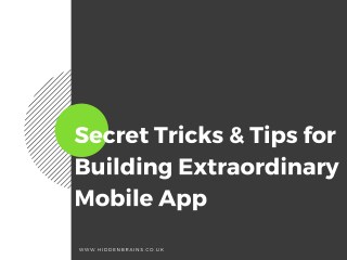 Secret Tricks & Tips for Building Extraordinary Mobile App you Didnâ€™t Know for Sure