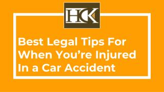 Best Legal Tips For When Youâ€™re Injured In a Car Accident