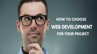 How To Choose Web Development Company For Your Project