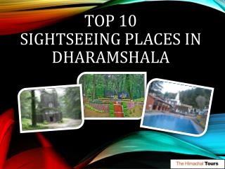 Top 10 Sightseeing Places in Dharamshala