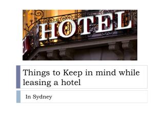 Basic points to remember before leasing a Hotel