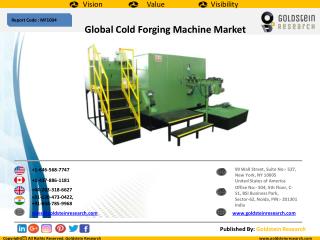 Global Cold Forging Machine Market Anticipated to Grow at a CAGR of 5.2% (2016-2024)