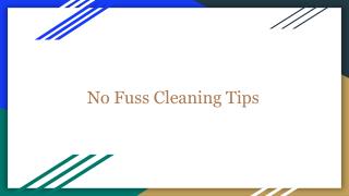 No Fuss Cleaning Tips