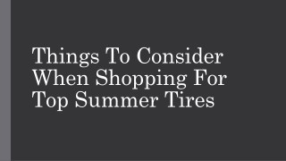 Things To Consider When Shopping For Top Summer Tires