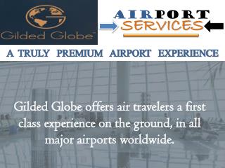 Airport Premium Meet & Assist Services | Gilded Globe