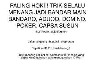 PALING HOKI!! TRIK SELALU MENANG JADI BANDAR MAIN BANDARQ, ADUQQ, DOMINO, POKER. CAPSA SUSUN