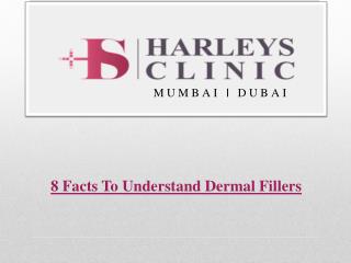 8 Facts To Understand Dermal Fillers