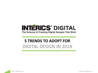 5 TRENDS TO ADOPT FOR DIGITAL DESIGN IN 2018