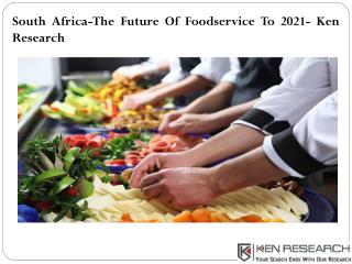 South Africa Foodservice Market Forecast, Market Revenue - Ken Research