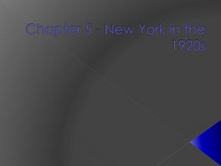 Chapter 5 - New York in the 1920s