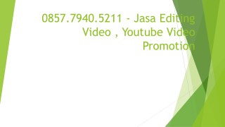 0857.7940.5211 - Jasa Editing Video , Pembuatan Video Company Profile Jakarta