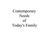Contemporary Needs of Todays Family