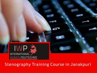 Stenography Training Course In Janakpuri