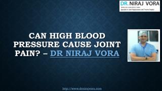 Can High Blood Pressure Cause Joint Pain? | Dr Niraj Vora