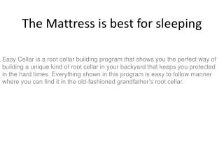 The Mattress is best for sleeping