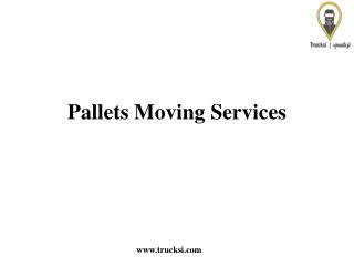 Get Using Pallets Moving Services