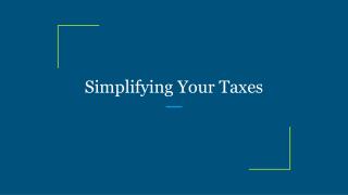 Simplifying Your Taxes