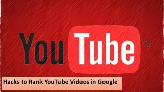 Hacks to rank youtube videos in google