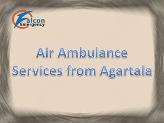 Air Ambulance Services from Agartala Available at Economical Fare