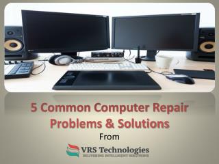5 Common Computer Repair Problems & Solutions