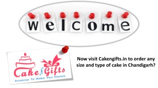 Visit Cakengifts for Best Online Cake Delivery Services in Chandigarh?