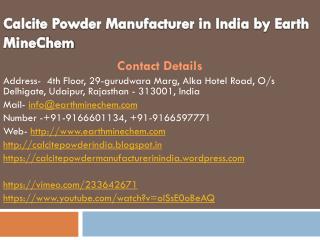 Calcite Powder Manufacturer in India by Earth MineChem