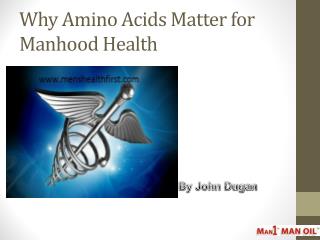 Why Amino Acids Matter for Manhood Health