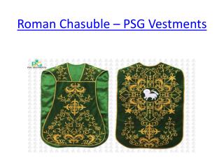 Roman chasuble-PSG vestments