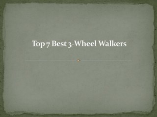 Top 7 best 3 wheel walkers