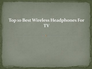 Top 10 best wireless headphones for tv