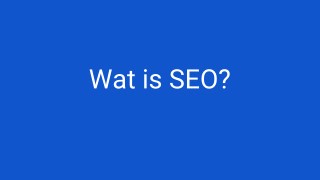 Wat is SEO