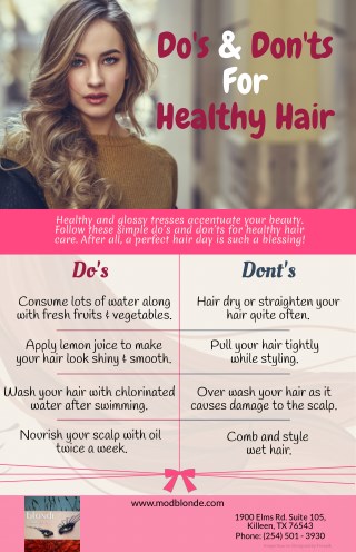 Do's & Don'ts For Healthy Hair