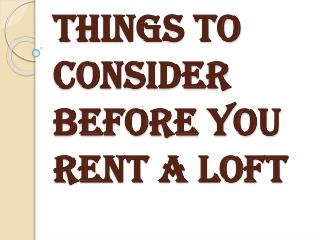 Certain Things Kept in Mind Before Rent Lofts in Vancouver